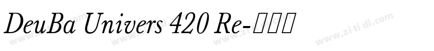DeuBa Univers 420 Re字体转换